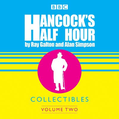 Hancock's Half Hour Collectibles: Volume 2 - Galton, Ray, and Simpson, Alan, and James, Sid (Read by)
