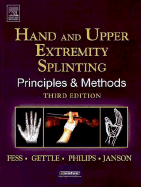 Hand and Upper Extremity Splinting: Principles and Methods