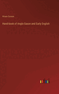 Hand-book of Anglo-Saxon and Early English