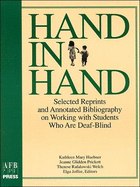 Hand in hand : selected reprints and annotated bibliography on working with students who are deaf blind - Huebner, Kathleen Mary, and American Foundation for the Blind