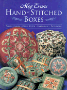 Hand-Stitched Boxes: Plastic Canvas, Cross Stitch, Embrodiery, Patchwork - Evans, Meg