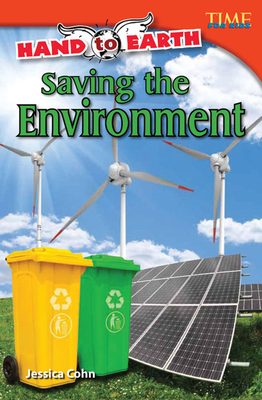 Hand to Earth: Saving the Environment - Cohn, Jessica