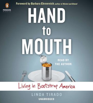Hand to Mouth: Living in Bootstrap America - Tirado, Linda (Read by)