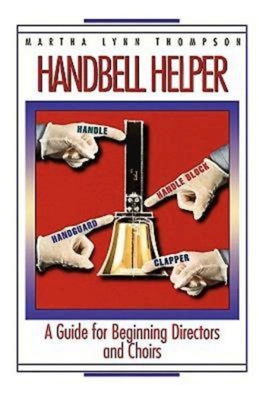 Handbell Helper - Thompson, Martha L