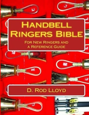 Handbell Ringers Bible - Lloyd, D Rod
