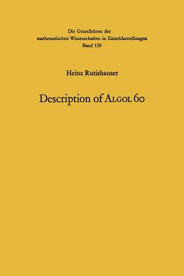 Handbook for Automatic Computation: Description of Algol 60 - Rutishauser, Heinz, and Bauer, Friedrich L.