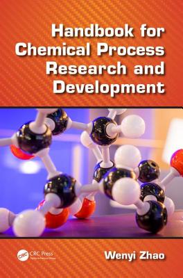 Handbook for Chemical Process Research and Development - Zhao, Wenyi