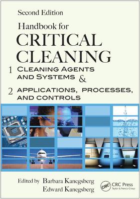 Handbook for Critical Cleaning, Second Edition - 2 Volume Set - Kanegsberg, Barbara (Editor), and Kanegsberg, Edward (Editor)