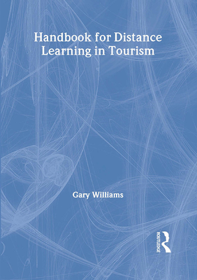 Handbook for Distance Learning in Tourism - Chon, Kaye Sung