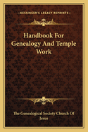 Handbook For Genealogy And Temple Work