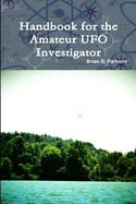 Handbook for the Amateur UFO Investigator