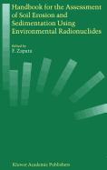 Handbook for the Assessment of Soil Erosion and Sedimentation Using Environmental Radionuclides