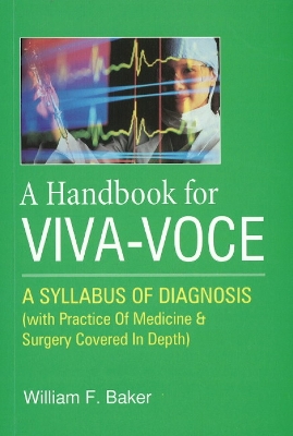 Handbook for Viva-Voce: A Syllabus of Diagnosis - Baker, William F, M.D.