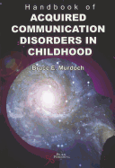 Handbook of Acquired Communication Disorders in Childhood