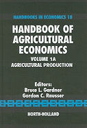 Handbook of Agricultural Economics: Agricultural Production