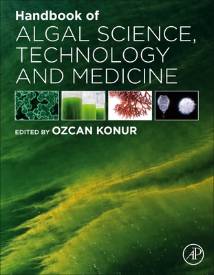 Handbook of Algal Science, Technology and Medicine - Konur, Ozcan (Editor)