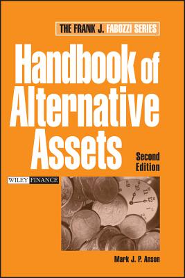 Handbook of Alternative Assets - Anson, Mark J P