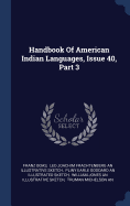 Handbook Of American Indian Languages, Issue 40, Part 3