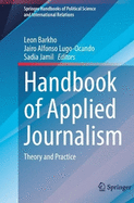 Handbook of Applied Journalism: Theory and Practice