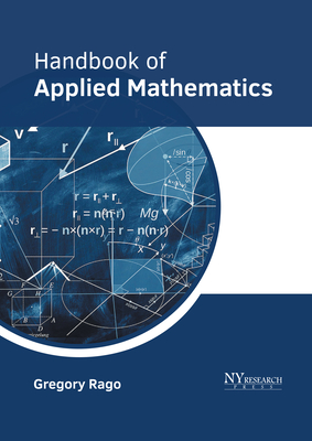 Handbook of Applied Mathematics - Rago, Gregory (Editor)