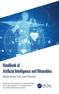 Handbook of Artificial Intelligence and Wearables: Applications and Case Studies