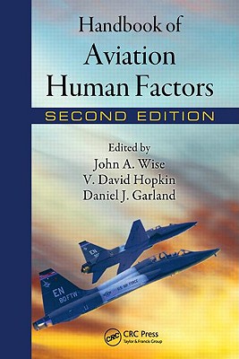 Handbook of Aviation Human Factors - Wise, John A (Editor), and Hopkin, V David (Editor), and Garland, Daniel J (Editor)