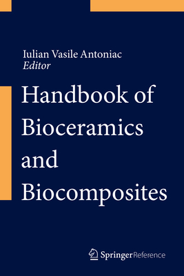 Handbook of Bioceramics and Biocomposites - Antoniac, Iulian Vasile (Editor)