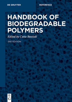 Handbook of Biodegradable Polymers - Bastioli, Catia (Editor)
