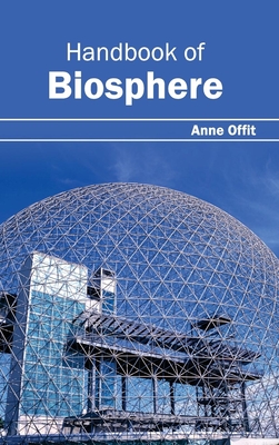 Handbook of Biosphere - Offit, Anne (Editor)
