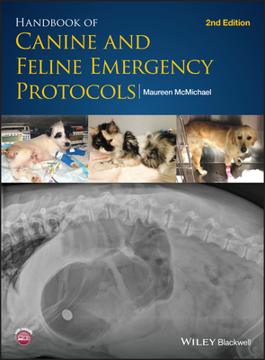 Handbook of Canine and Feline Emergency Protocols - McMichael, Maureen (Editor)