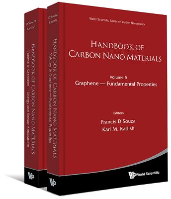 Handbook of Carbon Nano Materials (Volumes 5-6) - Kadish, Karl M (Editor), and D'Souza, Francis (Editor)