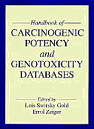 Handbook of Carcinogenic Potency and Genotoxicity Databases - Gold, Lois Swirsky, and Zeiger, Errol