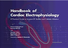 Handbook of Cardiac Electrophysiology: A Practical Guide to Invasive Ep Studies and Catheter Ablation - Murgatroyd, Francis