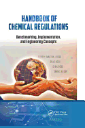 Handbook of Chemical Regulations: Benchmarking, Implementation, and Engineering Concepts