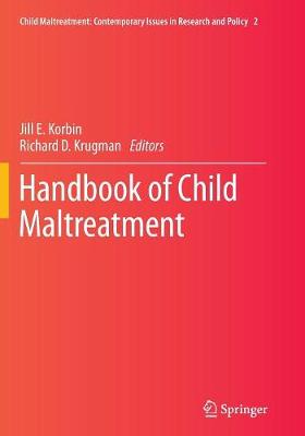 Handbook of Child Maltreatment - Korbin, Jill E (Editor), and Krugman, Richard D (Editor)