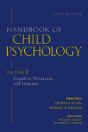Handbook of Child Psychology, Cognition, Perception, and Language