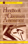 Handbook of Classroom Assessment: Learning, Achievement, and Adjustment - Phye, Gary D