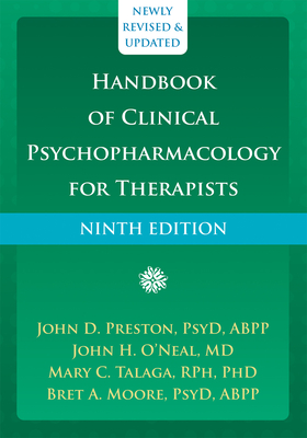 Handbook of Clinical Psychopharmacology for Therapists - Preston, John D, PsyD, Abpp, and O'Neal, John H, MD, and Talaga, Mary C, Rph, PhD