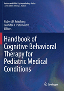 Handbook of Cognitive Behavioral Therapy for Pediatric Medical Conditions