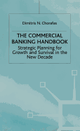 Handbook of Commercial Banking: Strategic Planning for Growth and Survival in the New Decade