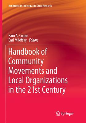 Handbook of Community Movements and Local Organizations in the 21st Century - Cnaan, Ram A (Editor), and Milofsky, Carl (Editor)