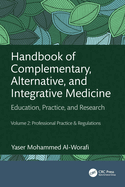 Handbook of Complementary, Alternative, and Integrative Medicine: Education, Practice, and Research Volume 3: Research Evidence Based Clinical Practice