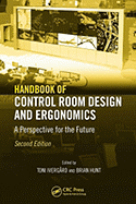 Handbook of Control Room Design and Ergonomics: A Perspective for the Future