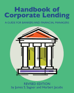 Handbook of Corporate Lending: A Guide for Bankers and Financial Managers revised