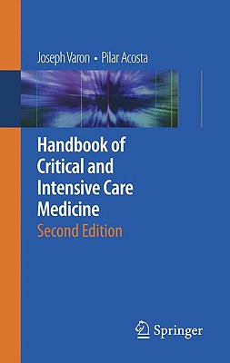 Handbook of Critical and Intensive Care Medicine - Varon, Joseph, and Acosta, Pilar