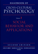 Handbook of Cross-Cultural Psychology: Volume 3, Social Behavior and Applications - Segall, Marshall H (Editor), and Kagitcibasi, Cigdem (Editor), and Berry, John W (Editor)