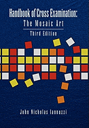 Handbook of Cross Examination: The Mosaic Art