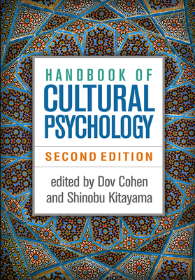 Handbook of Cultural Psychology - Cohen, Dov, PhD (Editor), and Kitayama, Shinobu, PhD (Editor)