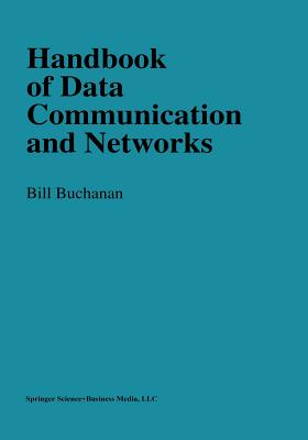 Handbook of Data Communications and Networks - Buchanan, William.
