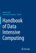 Handbook of Data Intensive Computing